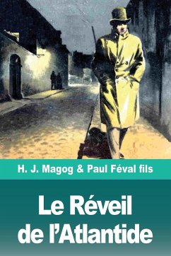 Le Réveil de l'Atlantide - Féval Fils, Paul; Magog, H. J.