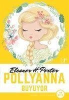 Pollyanna Büyüyor - H. Porter, Eleanor