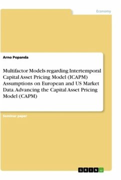 Multifactor Models regarding Intertemporal Capital Asset Pricing Model (ICAPM) Assumptions on European and US Market Data. Advancing the Capital Asset Pricing Model (CAPM)