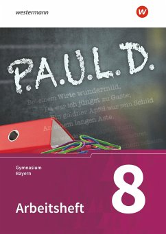 P.A.U.L. D. (Paul) 8. Arbeitsheft. Gymnasien in Bayern - Bartoldus, Thomas;Greiff-Lüchow, Sandra;Radke, Frank;Diekhans, Johannes;Fuchs, Michael