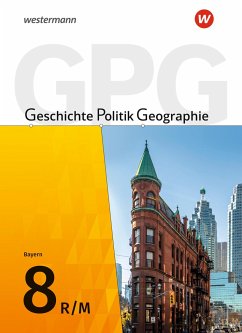 Geschichte - Politik - Geographie (GPG) 8. Schulbuch. Mittelschulen in Bayern - Budelmann, Geerd;Schäfer, Florian;Zader-Ulitzka, Andrea;Krautter, Yvonne