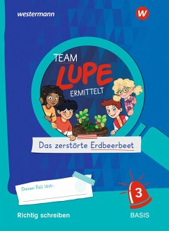 TEAM LUPE ERMITTELT - Übungshefte. Richtig schreiben 3