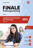FiNALE Prüfungstraining 2021 - Qualifizierender Abschluss Mittelschule Bayern, Deutsch