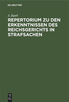 Repertorium zu den Erkenntnissen des Reichsgerichts in Strafsachen - Zuerl, J.