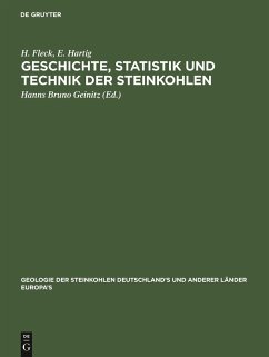 Geschichte, Statistik und Technik der Steinkohlen - Fleck, H.;Hartig, E.