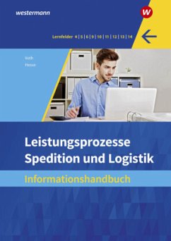 Spedition und Logistik, Leistungsprozesse: Informationshandbuch - Hesse, Gernot;Voth, Martin