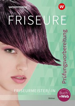 Friseure. Prüfungsvorbereitung Friseurmeister/Friseurmeisterinnen: Schülerband - Büttner, Helga