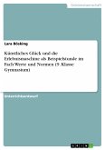 Künstliches Glück und die Erlebnismaschine als Beispielstunde im Fach Werte und Normen (9. Klasse Gymnasium) (eBook, PDF)