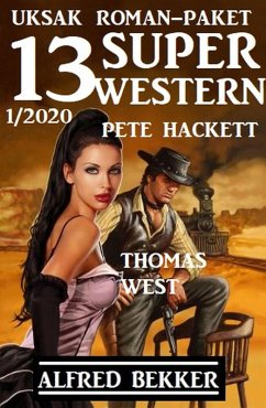 Cover Uksak Roman-Paket 13 Super Western 1/2020 (eBook, ePUB)