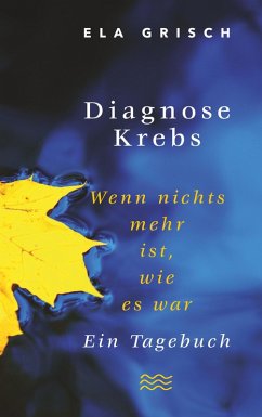 Diagnose Krebs (eBook, ePUB) - Grisch, Ela