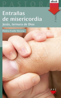 Entrañas de misericordia (eBook, ePUB) - Fraile Yécora, Pedro