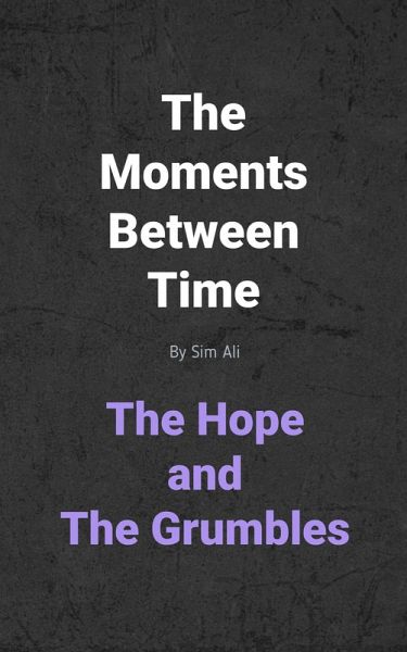 The Hope and The Grumbles (The Moments Between Time, #2) (eBook, ePUB)