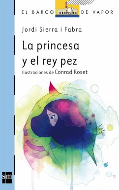 La princesa y el pez rey (eBook, ePUB) - Sierra I Fabra, Jordi