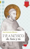 Francisco de Asís y tú (eBook, ePUB)