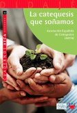 La catequesis que soñamos (eBook, ePUB)