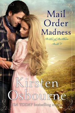 Mail Order Madness (Brides of Beckham, #3) (eBook, ePUB) - Osbourne, Kirsten