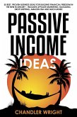 Passive Income: Ideas - 35 Best, Proven Business Ideas for Building Financial Freedom in the New Economy - Includes Affiliate Marketing, Blogging, Dropshipping and Much More! (eBook, ePUB)