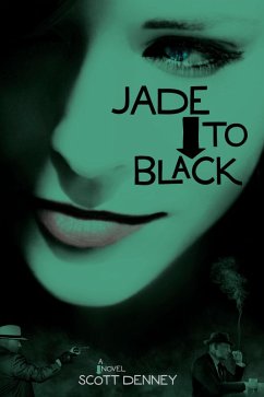 Jade to Black (eBook, ePUB) - Denney, Scott