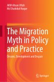 The Migration Myth in Policy and Practice (eBook, PDF)