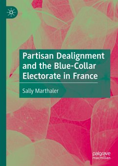 Partisan Dealignment and the Blue-Collar Electorate in France (eBook, PDF) - Marthaler, Sally