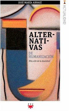 Alternativas de humanización (eBook, ePUB) - Arnaiz, José María