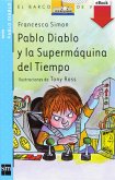 Pablo Diablo y la Supermáquina del tiempo (eBook, ePUB)