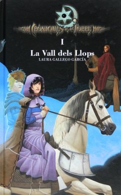 Cròniques de la Torre I. La Vall dels Llops (eBook, ePUB) - Gallego, Laura