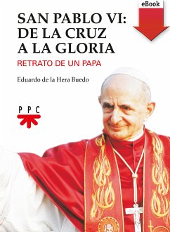 San Pablo VI: de la cruz a la gloria (eBook, ePUB) - de la Hera Buedo, Eduardo