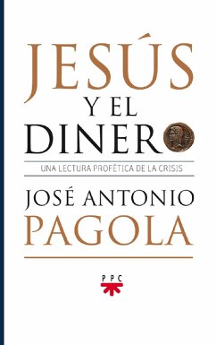 Jesús y el dinero (eBook, ePUB) - Pagola Elorza, José Antonio