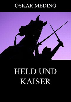 Held und Kaiser (eBook, ePUB) - Meding, Oskar