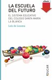 La escuela del futuro (eBook, ePUB)