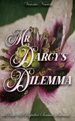 Cover Mr. Darcy's Dilemma: A Pride and Prejudice Sensual Intimate (A Pemberley Dream, #1) (eBook, ePUB)