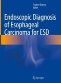 Endoscopic Diagnosis of Esophageal Carcinoma for ESD (eBook, PDF)