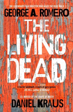 The Living Dead (eBook, ePUB) - Romero, George A.; Kraus, Daniel
