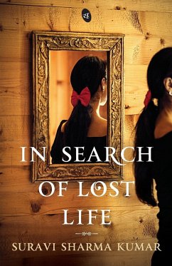 In Search of Lost Life - Sharma, Suravi Kumar