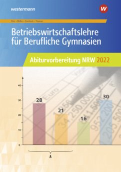 Abiturvorbereitung Berufliche Gymnasien in Nordrhein-Westfalen / Betriebswirtschaftslehre für Berufliche Gymnasien