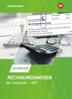 Rechnungswesen der Industrie - IKR - Schülerband - Hermsen, Jürgen
