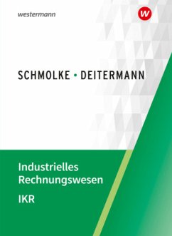 Schülerband / Industrielles Rechnungswesen IKR - Schmolke, Siegfried;Deitermann, Manfred