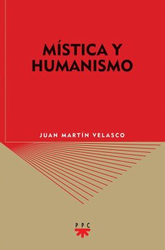 Mística y humanismo (eBook, ePUB) - Martín Velasco, Juan