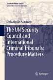The UN Security Council and International Criminal Tribunals: Procedure Matters (eBook, PDF)