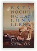 Esta noche no hay luna llena (eBook, ePUB)