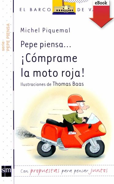 Pepe piensa... ¡Cómprame la moto roja! (eBook, ePUB)