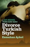 Divorce Turkish Style (eBook, ePUB)