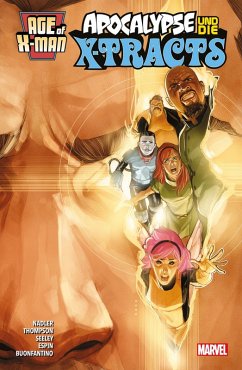 Age of X-Man: Apocalype & die X-Tracts (eBook, ePUB) - Seeley, Tim