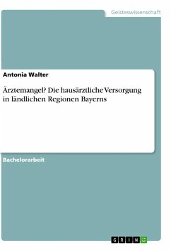 Ärztemangel? Die hausärztliche Versorgung in ländlichen Regionen Bayerns