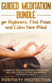 Guided Meditation Bundle for Beginners, Find Peace and Calm Your Mind