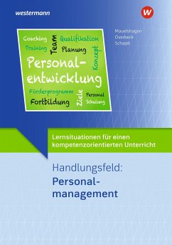 Lernsituationen für einen kompetenzorientierten Unterricht. Handlungsfeld: Personalmanagement: Lernsituationen - Schajek, Markus;Overbeck, Dirk;Mauelshagen, Sebastian