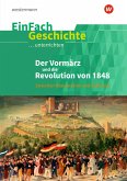 Der Vormärz und die Revolution von 1848 . EinFach Geschichte ...unterrichten