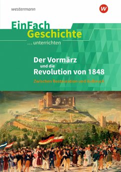 Die 48er Revolution. EinFach Geschichte ...unterrichten