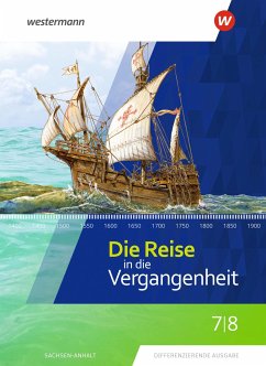 Die Reise in die Vergangenheit 7 / 8. Schulbuch. Sachsen-Anhalt